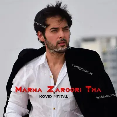 Mazrna Zaroori Tha - Kovid Mittal album cover 