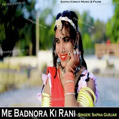 Me Badnora Ki Rani - Sapna Gurjar album cover 