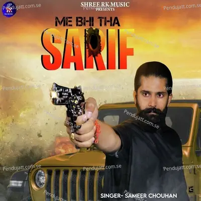 Me Bhi Tha Sharif - Sameer Chouhan album cover 