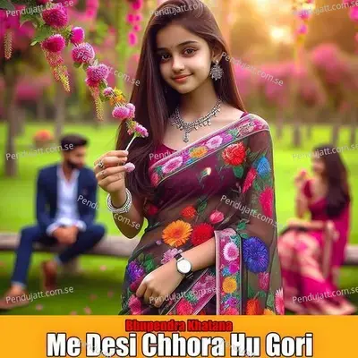 Me Desi Chhora Hu Gori - Bhupendra Khatana album cover 