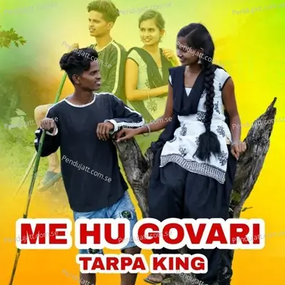 Me Hu Govari Tarpa King - Sandip Davare album cover 