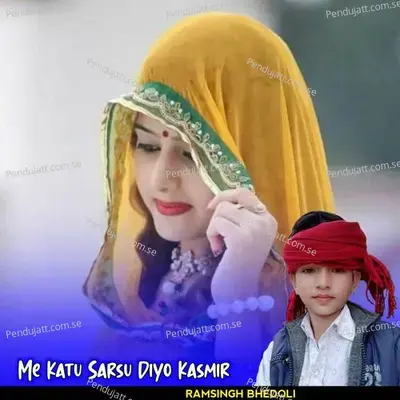 Me Katu Sarsu Diyo Kasmir - Ramsingh bhedoli album cover 
