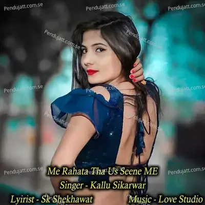 Me Rahata Tha Us Seene Me - Kallu Sikarwar album cover 