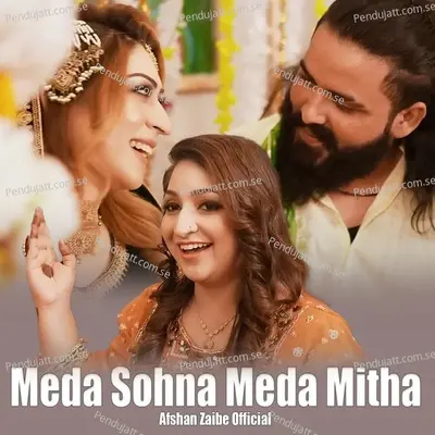 Meda Sohna Meda Mitha - Afshan Zaibe album cover 