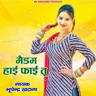 Medam Hi Fi Tu - Bhupendra Khatana album cover 