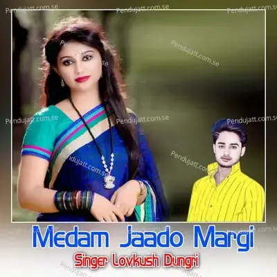 Medam Jaado Margi - Lovkush Dungri album cover 
