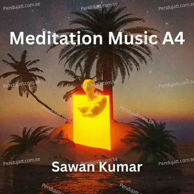Meditation Music A4 - Sawan Kumar album cover 