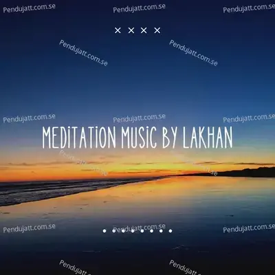 Meditation Music By Lakhan - Lakhan Hire album cover 
