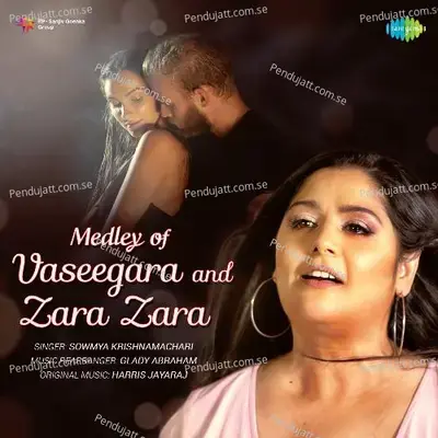 Medley Of Vaseegara And Zara Zara - Sowmya Krishnamachari album cover 
