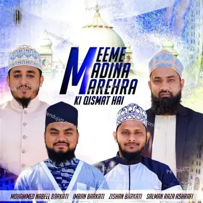 Meeme Madina Marehra Ki Qismat Hai - Salman Raza Ashrafi album cover 