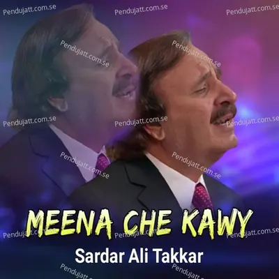 Meena Che Kawy - Sardar Ali Takkar cover album