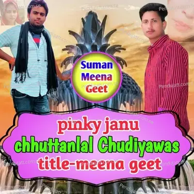 Meena Geet - Chhuttanlal Chudiyawas album cover 