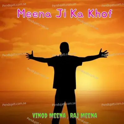 Meena Ji Ka Khof - Raj Meena