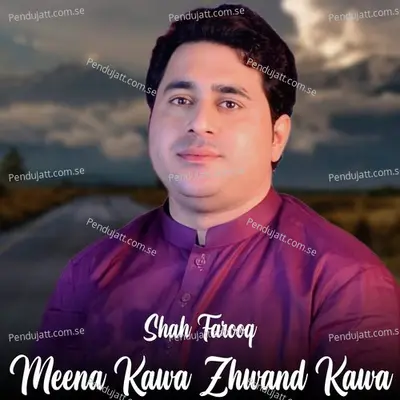 Meena Kawa Zhwand Kawa - Shah Farooq album cover 