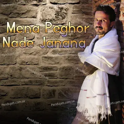 Meena Peghoor Nade Janana - Kamal khan Kamal album cover 