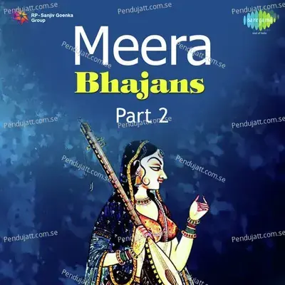 Meera Bhajans Part 2 - Manik Varma cover album