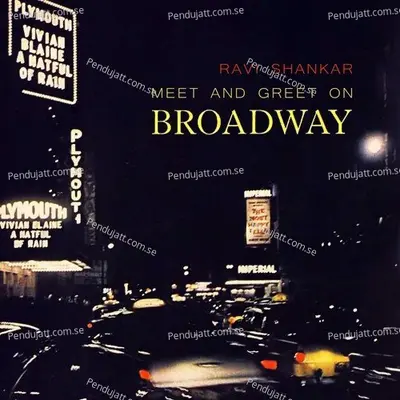 Meet And Greet On Broadway - Pandit Ravi Shankar cover album