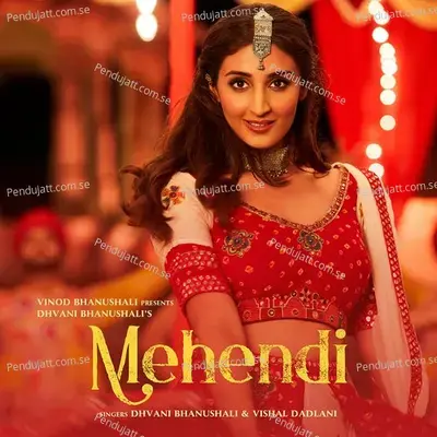 Mehendi - Dhvani Bhanushali album cover 