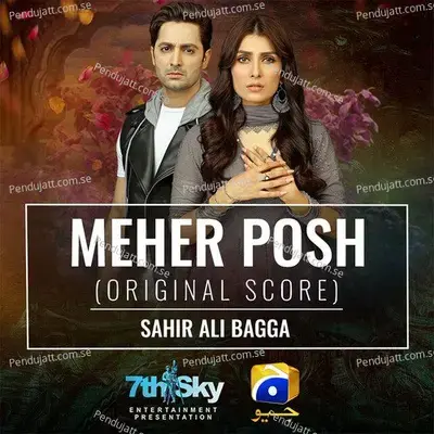 Meher Posh  Original Score  - Sahir Ali Bagga