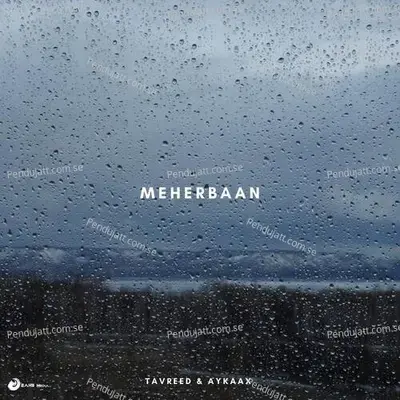 Meherbaan - Tavreed album cover 