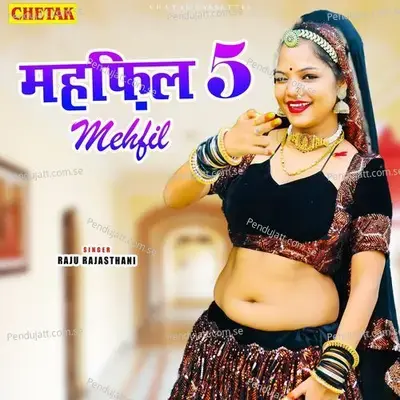 Mehfil 5 - Raju Rajasthani album cover 