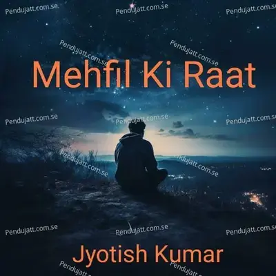 Mehfil Ki Raat - Jyotish Kumar album cover 