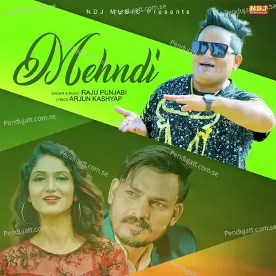 Mehndi - Raju Punjabi album cover 