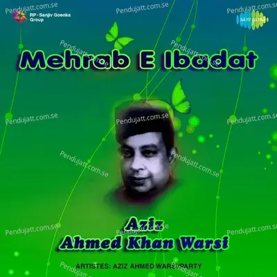 Roshni Woh Madeena Ke Zarron Men Hai - Aziz Ahmed Warsi album cover 