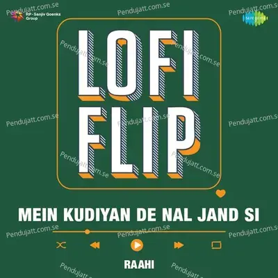 Mein Kudiyan De Nal Jand Si Lofi Flip mp3 song