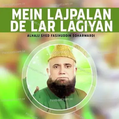 Ay Ishq Nabi Mere Dil Main Bhi Sama - Alhajj Syed Fasihuddin Soharwardi album cover 