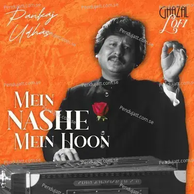 Mein Nashe Mein Hoon - Pankaj Udhas album cover 