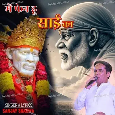 Mein Phen Hu Sai Ka - Sanjay Sharma Divine album cover 