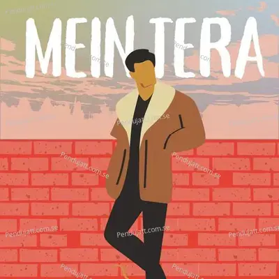 Mein Tera - Vaibhav