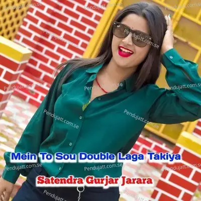 Mein To Sou Double Laga Takiya - Satendra Gurjar Jarara album cover 