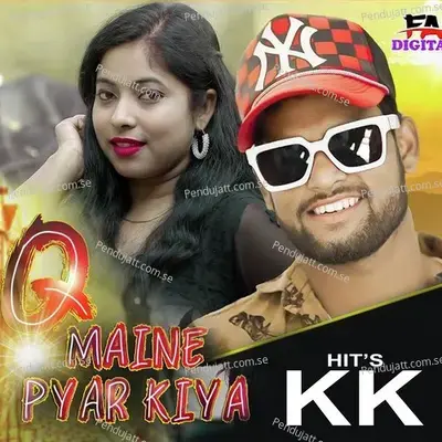 Meine Q Pyar Kiya - Kundal K Chhura album cover 