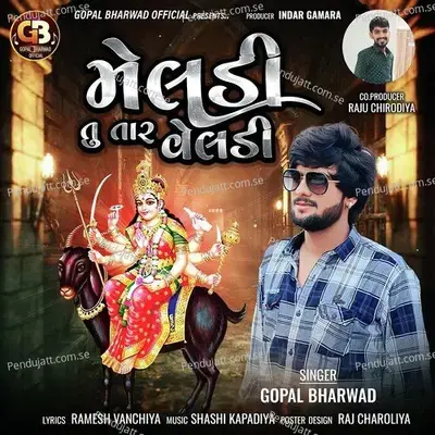 Meldi Tu Taar Veladi - Gopal Bharwad album cover 