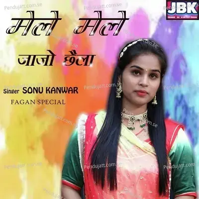 Mele Mele Jajo Chhaila - Sonu Kanwar album cover 