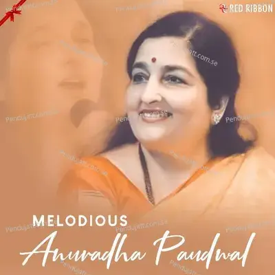 Melodious Anuradha Paudwal - Anuradha Paudwal cover album