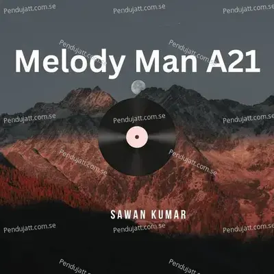 Melody Man A21 - Sawan Kumar album cover 