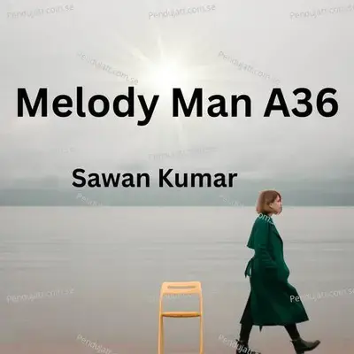 Melody Man A36 - Sawan Kumar album cover 