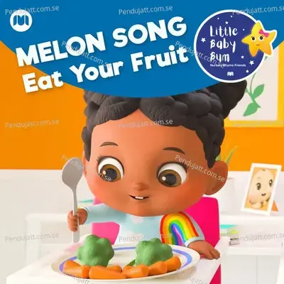 Melon Song - Eat Your Fruit - Little Baby Bum Nursery Rhyme Friends