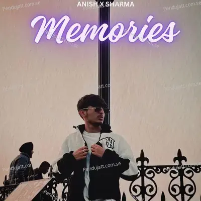 Memories - Anish x Sharma album cover 