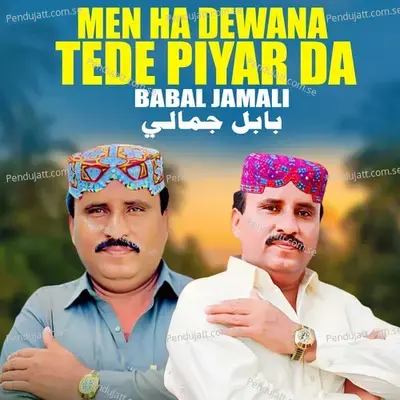 Men Ha Dewana Tede Piyar Da - Babal Jamali album cover 