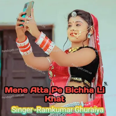 Mene Atta Pe Bichha Li Khat - Ramkumar Ghuraiya album cover 