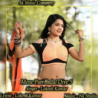 Mene Pati Badal Diye 5 - NK Studio