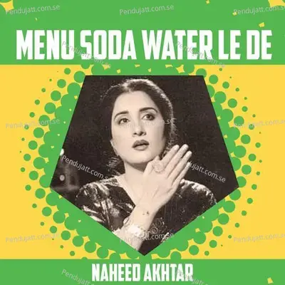 Menu Soda Water Le De - Naheed Akhtar album cover 