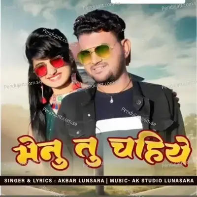 Menu Tu Chahiye - Akbar Lunsara album cover 