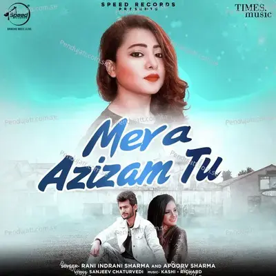 Mera Azizam Tu - Rani Indrani Sharma album cover 