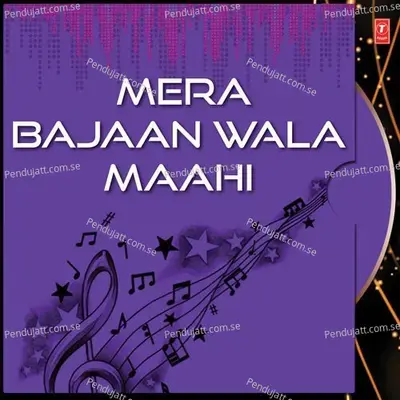 Mera Bajaan Wala Maahi - Sardool Sikander album cover 