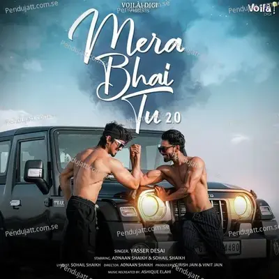 Mera Bhai Tu 2 0 - Yasser Desai album cover 